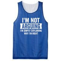 IM Not Arguing IM Just Explaining Why I Am Right Gift Mesh Reversible Basketball Jersey Tank