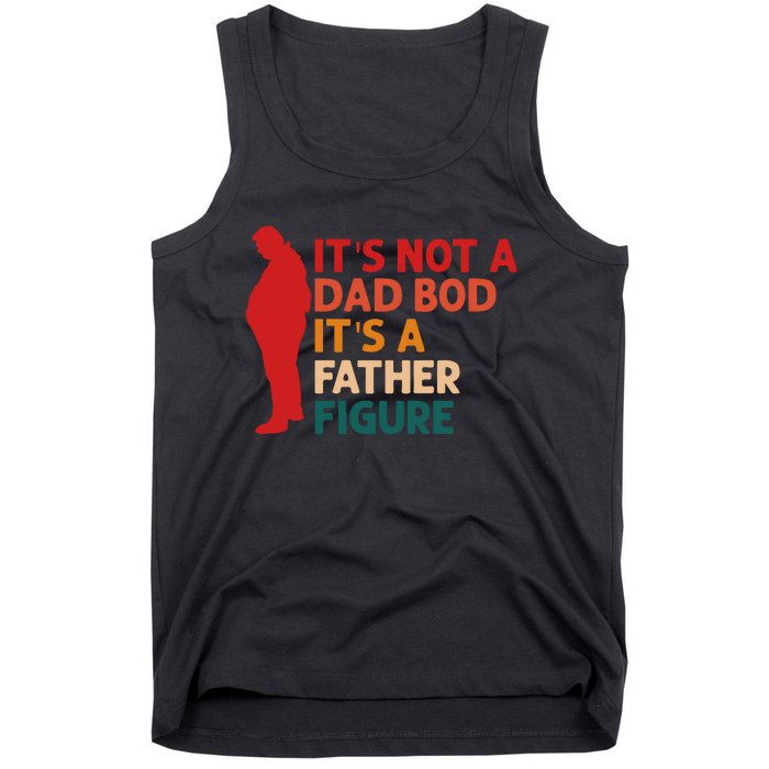 Its Not A Dad Bod Funny Father's Day Tank Top