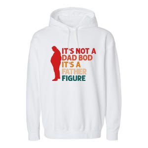 Its Not A Dad Bod Funny Father's Day Garment-Dyed Fleece Hoodie