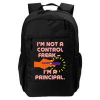 I'm Not A Control Freak, I'm A Principal Backpack