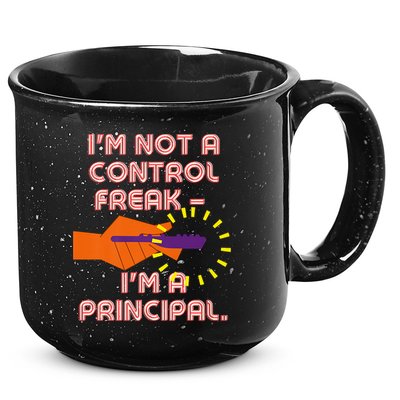 I'm Not A Control Freak, I'm A Principal 15oz Campfire Ceramic Mug