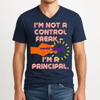 I'm Not A Control Freak, I'm A Principal V-Neck T-Shirt