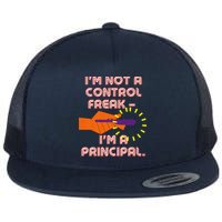 I'm Not A Control Freak, I'm A Principal Flatbill Hat