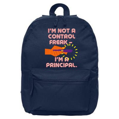 I'm Not A Control Freak, I'm A Principal 16 in Basic Backpack