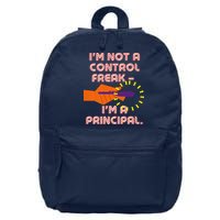 I'm Not A Control Freak, I'm A Principal 16 in Basic Backpack