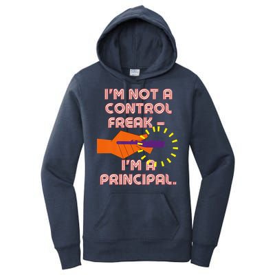 I'm Not A Control Freak, I'm A Principal Women's Pullover Hoodie