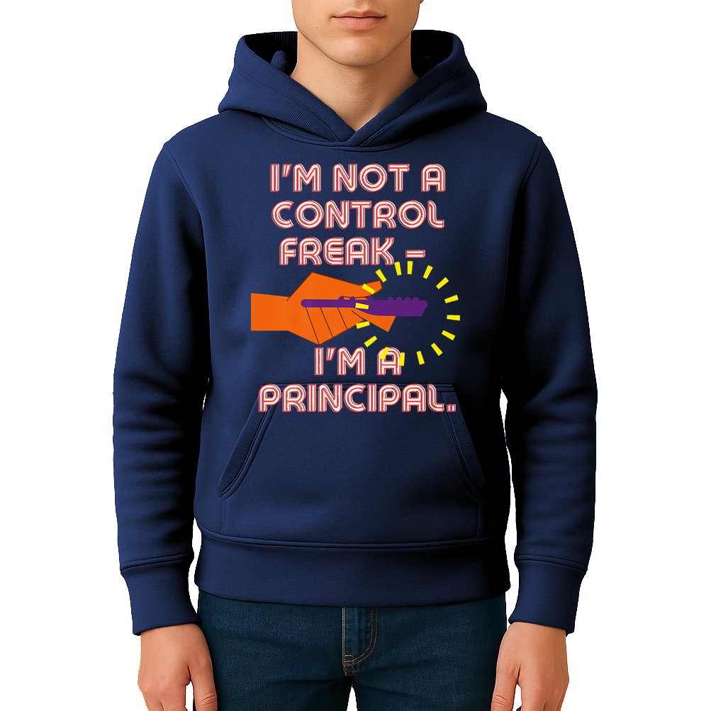 I'm Not A Control Freak, I'm A Principal Kids Hoodie