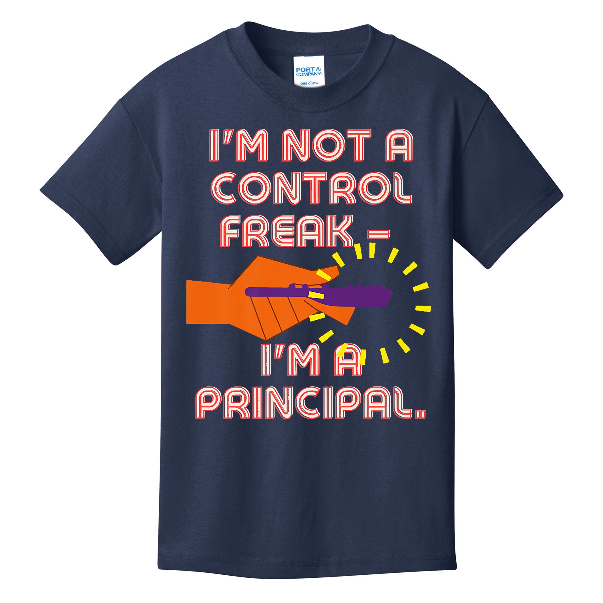 I'm Not A Control Freak, I'm A Principal Kids T-Shirt