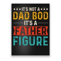 Its Not A Dad Bod Its A Father Figure Poster