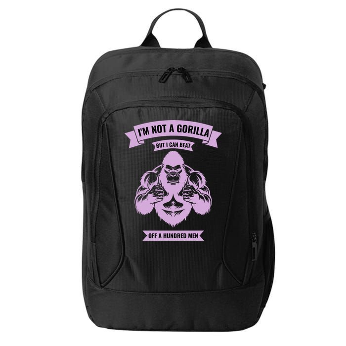 I'm Not A Gorilla But I Can Beat Off A Hundred City Backpack