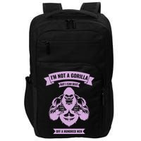 I'm Not A Gorilla But I Can Beat Off A Hundred Impact Tech Backpack