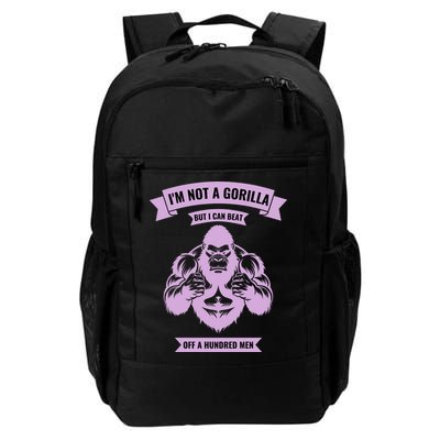 I'm Not A Gorilla But I Can Beat Off A Hundred Backpack