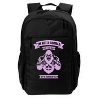 I'm Not A Gorilla But I Can Beat Off A Hundred Backpack