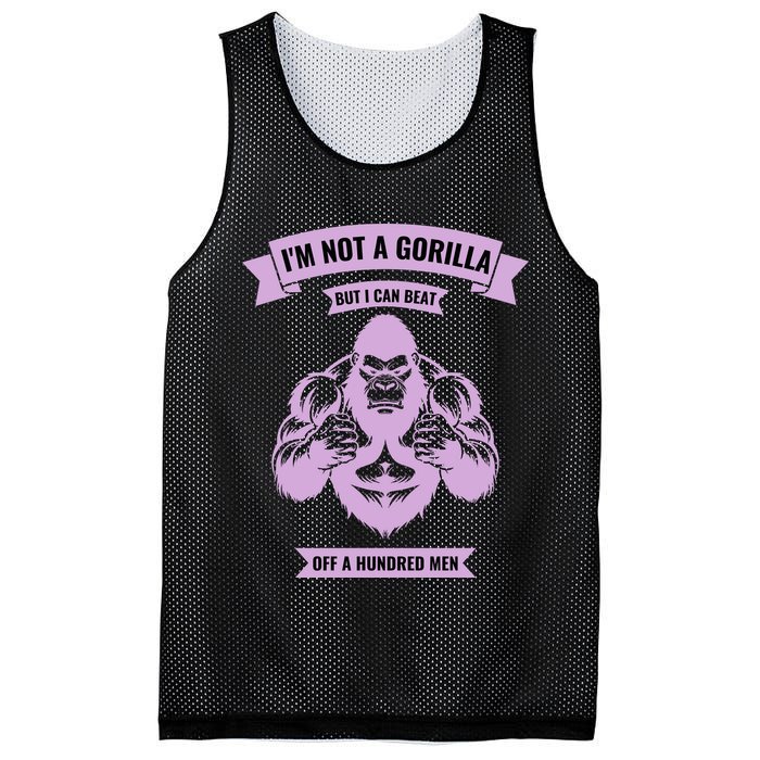 I'm Not A Gorilla But I Can Beat Off A Hundred Mesh Reversible Basketball Jersey Tank