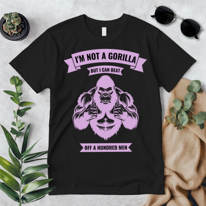 I'm Not A Gorilla But I Can Beat Off A Hundred Premium T-Shirt