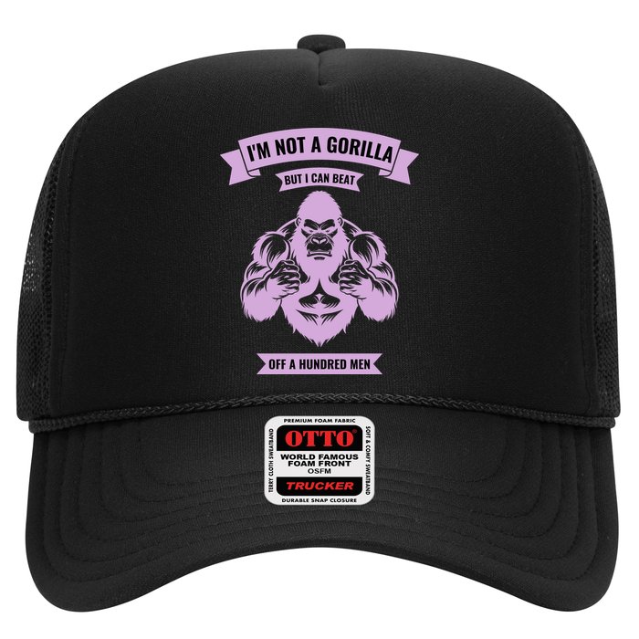 I'm Not A Gorilla But I Can Beat Off A Hundred Hat