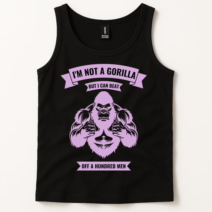 I'm Not A Gorilla But I Can Beat Off A Hundred Tank Top