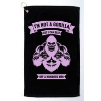 I'm Not A Gorilla But I Can Beat Off A Hundred Golf Towel