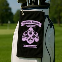 I'm Not A Gorilla But I Can Beat Off A Hundred Golf Towel