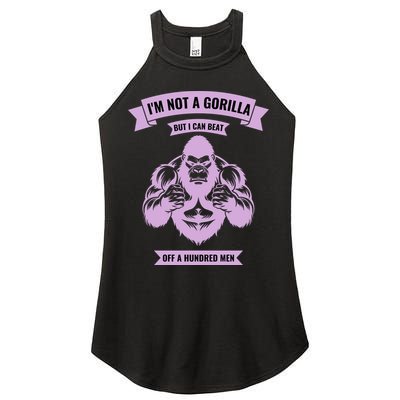 I'm Not A Gorilla But I Can Beat Off A Hundred Women's Perfect Tri Rocker Tank