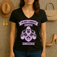I'm Not A Gorilla But I Can Beat Off A Hundred Women's V-Neck T-Shirt
