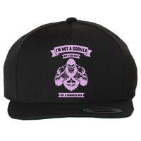 I'm Not A Gorilla But I Can Beat Off A Hundred Wool Snapback Cap