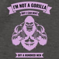 I'm Not A Gorilla But I Can Beat Off A Hundred Vector Backpack