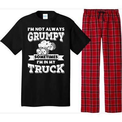 IM Not Always Grumpy Sometimes IM In My Truck Pajama Set