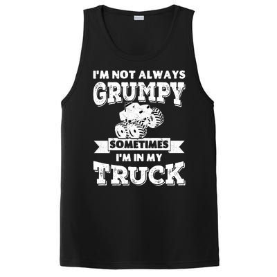 IM Not Always Grumpy Sometimes IM In My Truck PosiCharge Competitor Tank