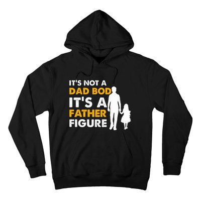 Its Not A Dad Bod T Hoodie