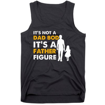 Its Not A Dad Bod T Tank Top