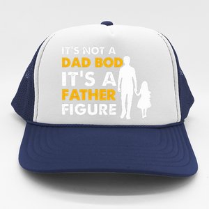 Its Not A Dad Bod T Trucker Hat