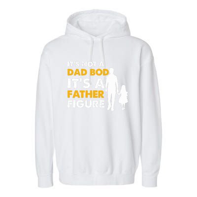 Its Not A Dad Bod T Garment-Dyed Fleece Hoodie