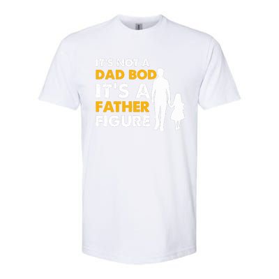 Its Not A Dad Bod T Softstyle CVC T-Shirt