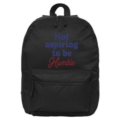 IM Not Aspiring To Be Humble 16 in Basic Backpack