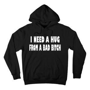 I Need A Hug From A Bad B Tall Hoodie