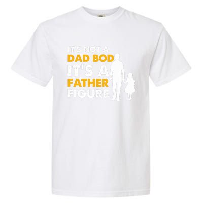 Its Not A Dad Bod T Garment-Dyed Heavyweight T-Shirt