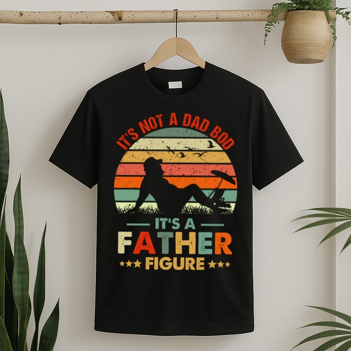 It's Not A Dad Bod It's A Father Figure Funny Vintage Sunset T-Shirt