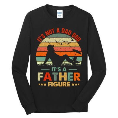It's Not A Dad Bod It's A Father Figure Funny Vintage Sunset Tall Long Sleeve T-Shirt