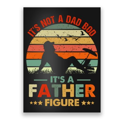 It's Not A Dad Bod It's A Father Figure Funny Vintage Sunset Poster