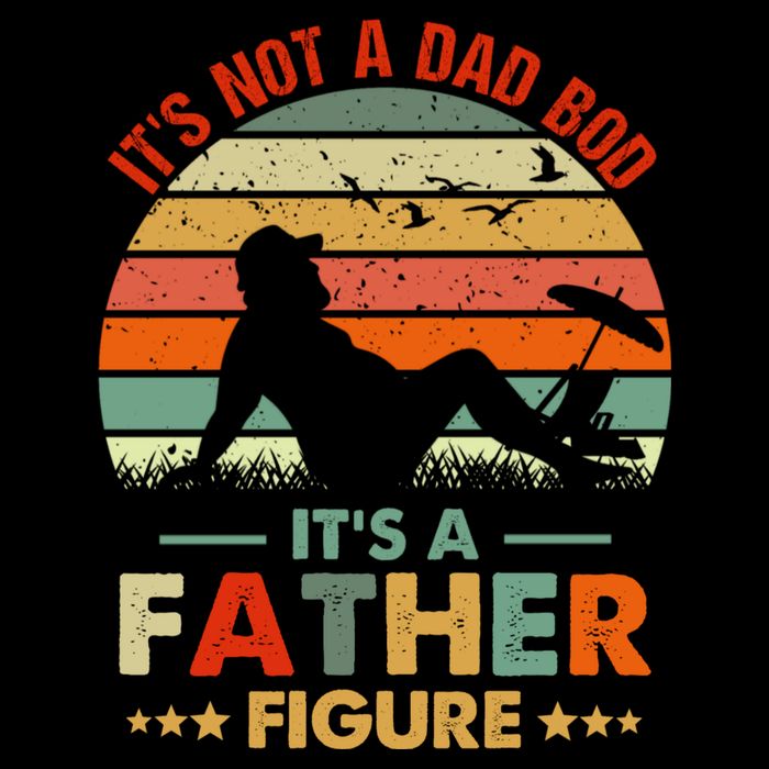 It's Not A Dad Bod It's A Father Figure Funny Vintage Sunset Poster
