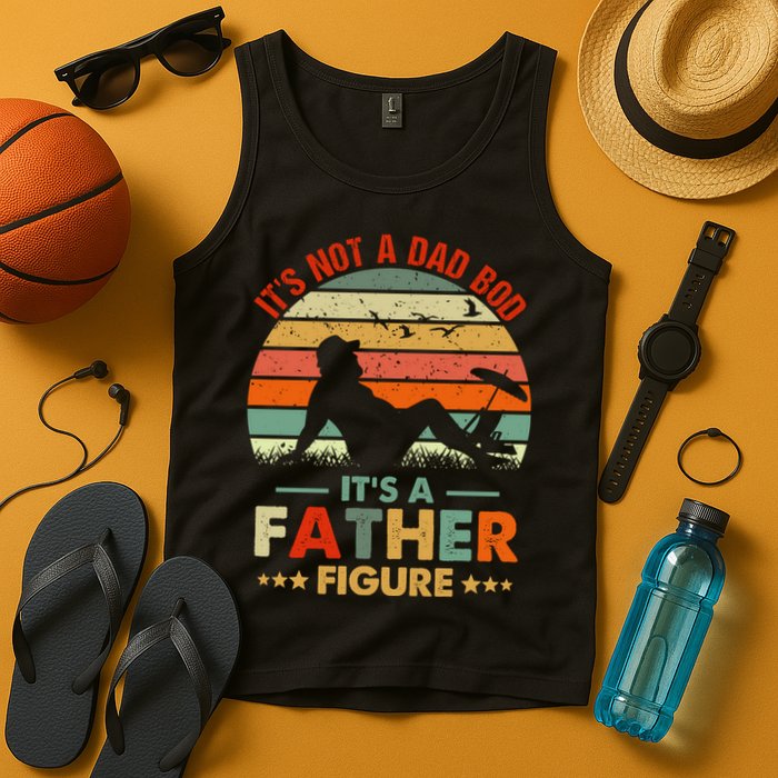 It's Not A Dad Bod It's A Father Figure Funny Vintage Sunset Tank Top