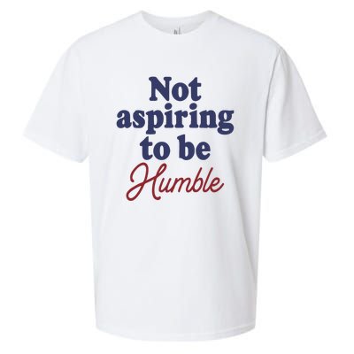 IM Not Aspiring To Be Humble Sueded Cloud Jersey T-Shirt