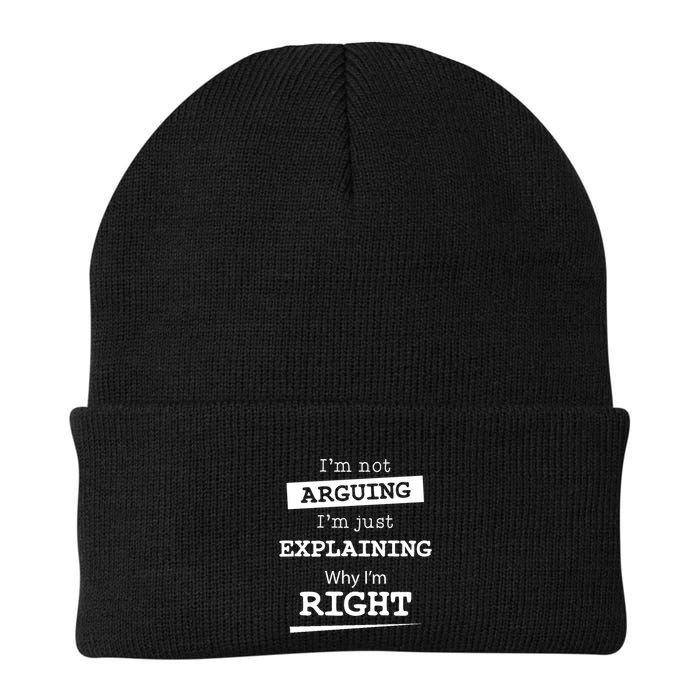 IM Not Arguing IM Just Explaining Why I Am Right Gift Knit Cap Winter Beanie