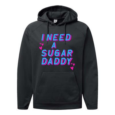 I Need A Sugar Daddy Performance Fleece Hoodie