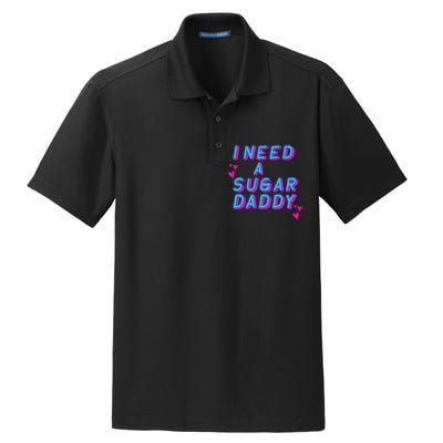 I Need A Sugar Daddy Dry Zone Grid Polo