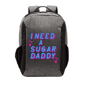 I Need A Sugar Daddy Vector Backpack