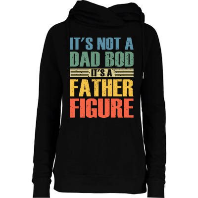 Its Not A Dad Bod Its A Father Igure Womens Funnel Neck Pullover Hood