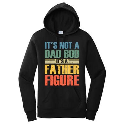 Its Not A Dad Bod Its A Father Igure Women's Pullover Hoodie