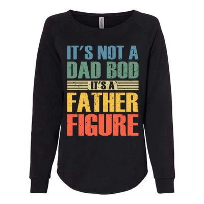 Its Not A Dad Bod Its A Father Igure Womens California Wash Sweatshirt